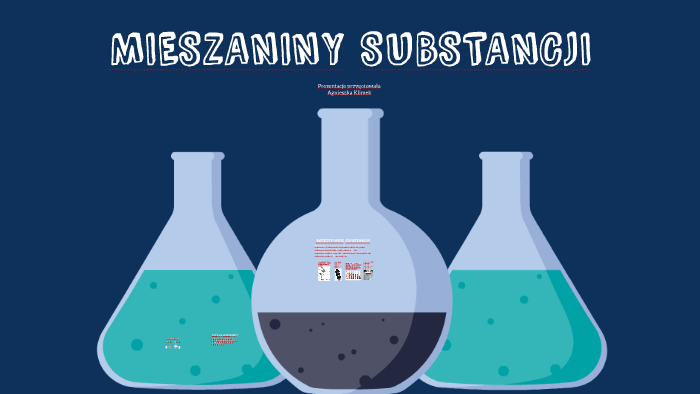 MIESZANINY SUBSTANCJI by uczen11 1c on Prezi