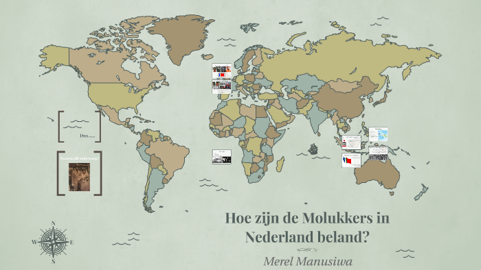 Hoe zijn de Molukkers in Nederland beland? by Merel Manusiwa on Prezi