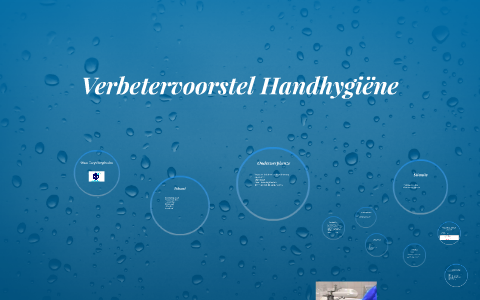 Verbetervoorstel Handhygiëne by niela mangalie on Prezi