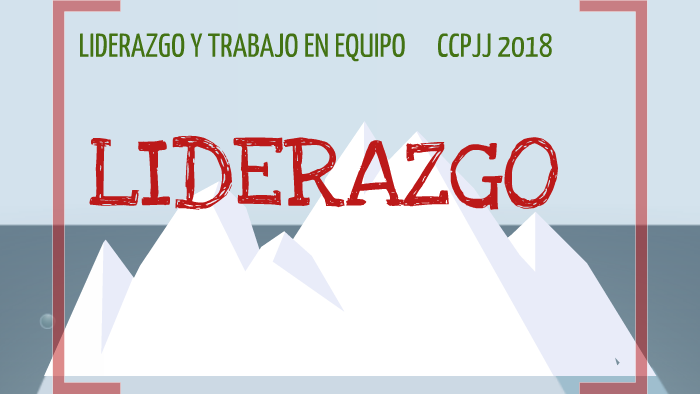LIDERAZGO by Luis González on Prezi
