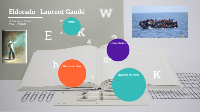 Eldorado - Laurent Gaudé by Stefan Vuksanovic on Prezi