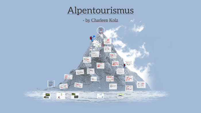 Tourismus Vor Und Nachteile Alpentourismus Fluch oder Segen? by Charleen Kolz on Prezi