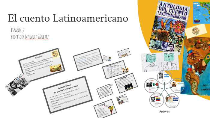 El cuento Latinoamericano by Melanie Sánchez on Prezi Next
