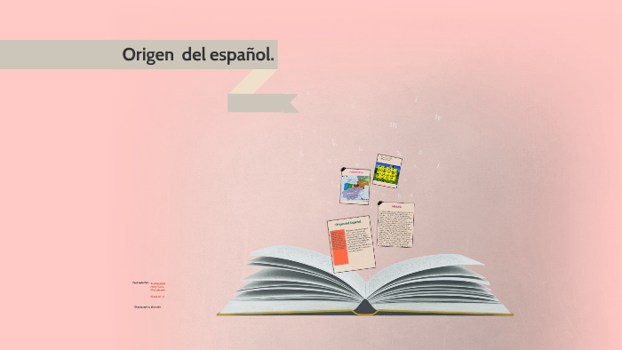 Origen del español. by Andres Felipe Toloza Oviedo on Prezi