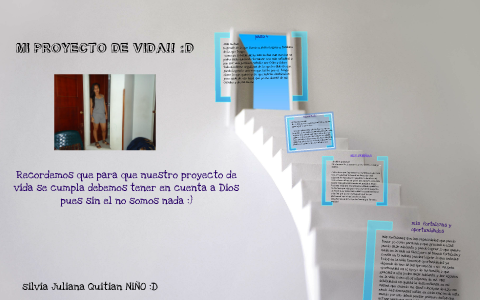 Mi Proyecto De Vida by silvia Quitian on Prezi