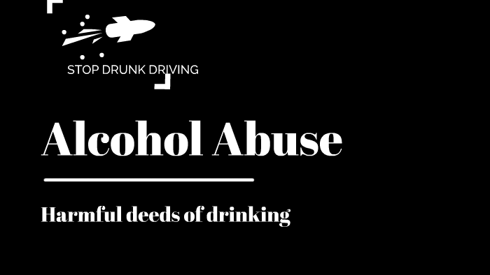 Alcohol Abuse by doris diaz on Prezi