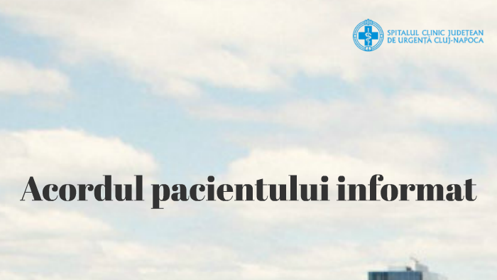 Acordul pacientului informat by Oana-Maria Burnar on Prezi