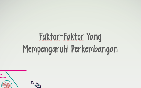 Faktor Faktor Yang Mempengaruhi Perkembangan By Anshar Fajar