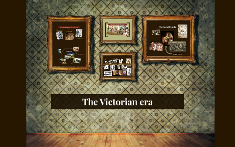 The Victorian & The Edwardian era by Rosie Okhionkpamwionyi on Prezi