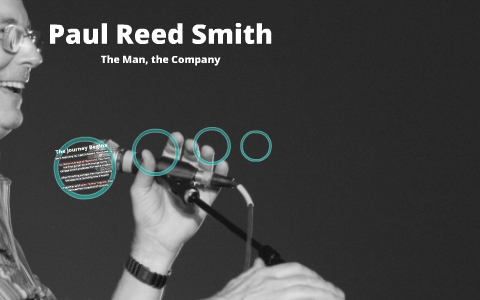 Paul Reed Smith, the Man the Company by Dennis Kauffman on Prezi