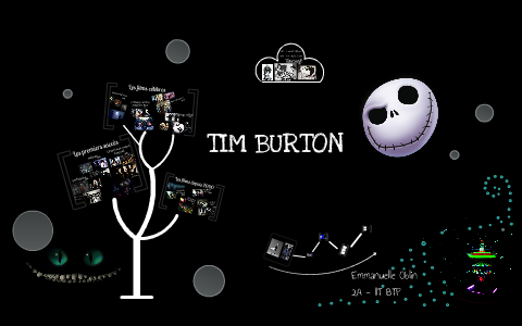 Exposé Tim Burton by Emmanuelle Oblin on Prezi