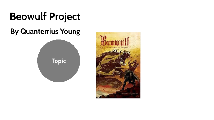 Beowulf Project by Quanterrius Young on Prezi