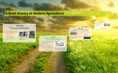 A Brief History of Modern Agriculture by Cory Katherine Demuth