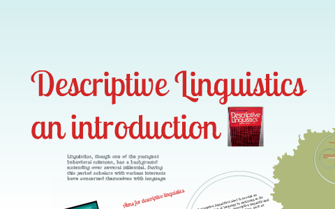 Descriptive Linguistics by Danny Worsnop on Prezi