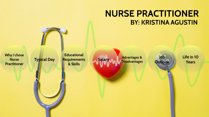 Nurse Practitioner by Kristina Agustin on Prezi