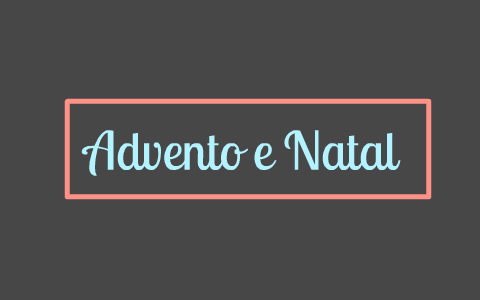 Ações de graças e o advento do Natal