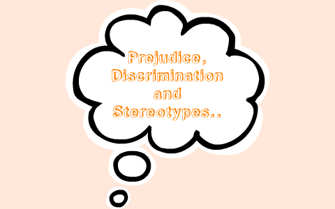 prejudice and discrimination