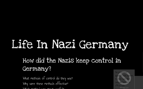 Life In Nazi Germany by Emma Maslen on Prezi