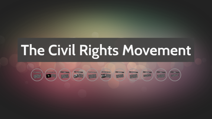 The Civil Rights Movement by Luciano Fasulo on Prezi