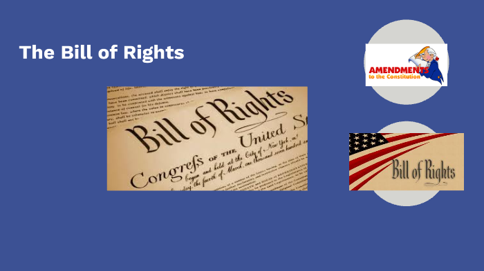 Bill of Rights Presentation by Aaliyah Jordan on Prezi