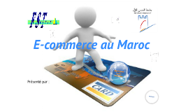 Commerce Electronique Au Maroc By Fatim Zaza On Prezi