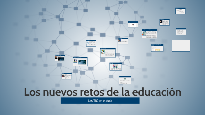 Los Nuevos Retos De La Educación By Juan García On Prezi