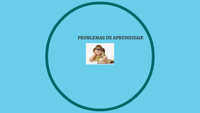 Problemas de Aprendizaje by LETICIA RAMIRZ on Prezi