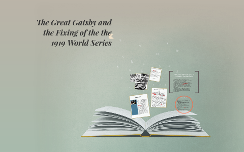The Great Gatsby and the Fixing of the the 1919 World Series by