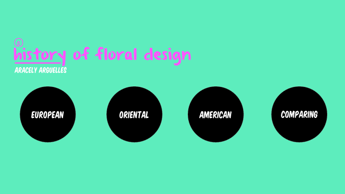 history of floral design by Aracely Arguelles on Prezi