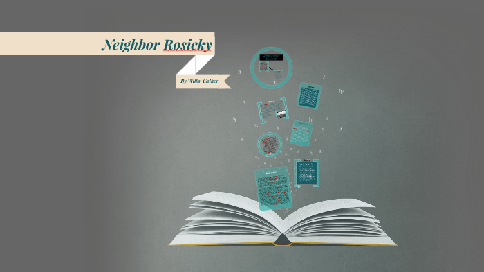Neighbor Rosicky by Falan Ryan on Prezi
