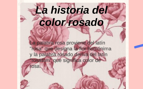 La historia del color rosado by Donny Williams