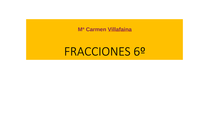 Tema 6 Las Fracciones By M Vp On Prezi 0673