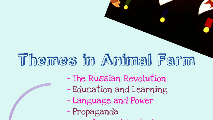 Themes in Animal Farm by Oriana Said