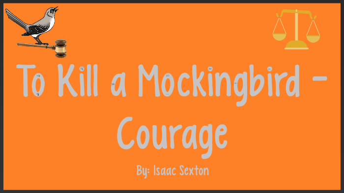 to kill a mockingbird thesis statement courage