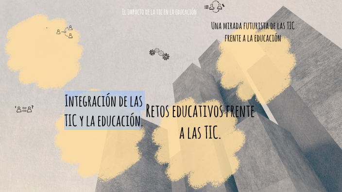 El Impacto De La TIC En La Educación By Alexia Avilés Claros On Prezi