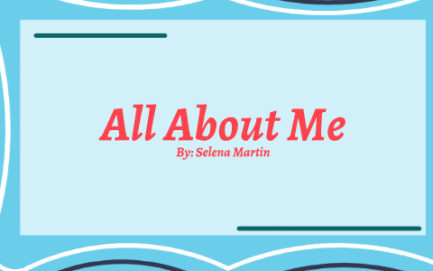 All About Me Prezi- Tech Essentials by Selena Martin on Prezi