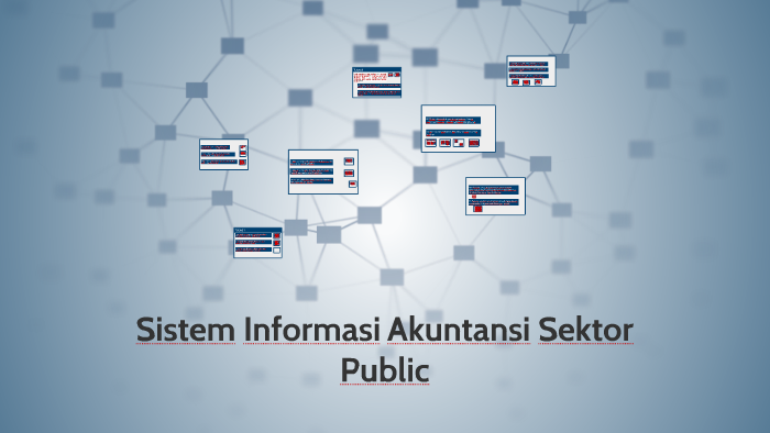 Sistem Informasi Akuntansi Sektor Public by sigit imam sugiharto on Prezi