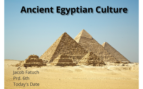 Ancient Egyptian Culture by j f on Prezi