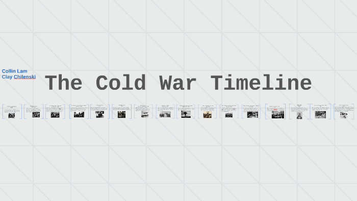 The Cold War Timeline by collin Lam on Prezi