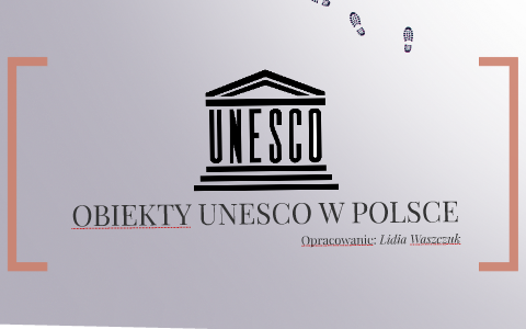 Obiekty UNESCO W Polsce By Lidia Waszczuk On Prezi