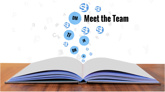 Meet the Team by stephanie seymour on Prezi