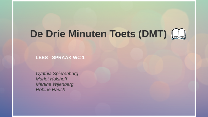 De Drie Minuten Toets (DMT) by Robine Rauch