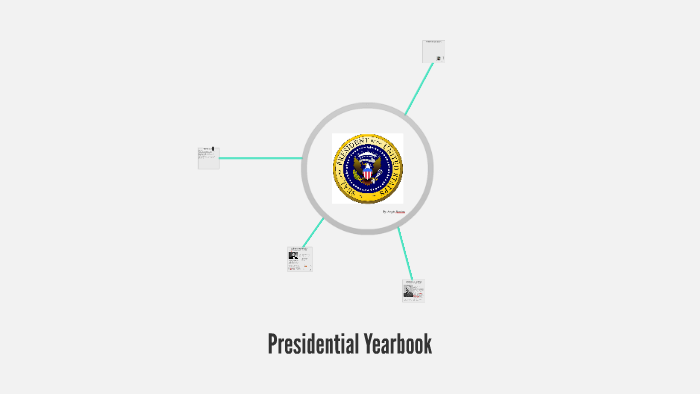 Presidential Yearbook by Angie Marino on Prezi
