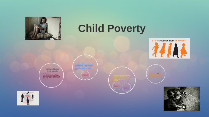 Child Poverty by rebecca prirmose on Prezi