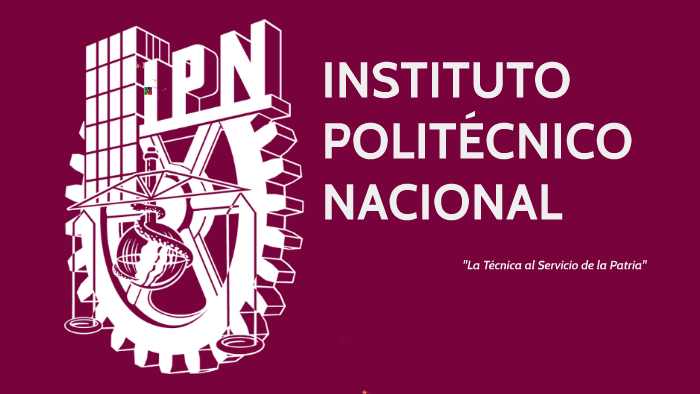 HISTORIA DEL INSTITUTO POLITECNICO NACIONAL By Alejandra Contreras