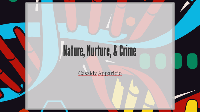 nature-nurture-and-crime-by-c-a