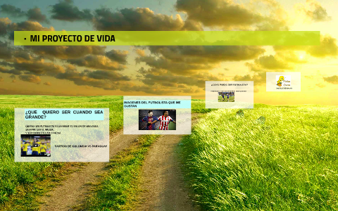 MI PROYECTO DE VIDA by juan esteban gelves martinez on Prezi