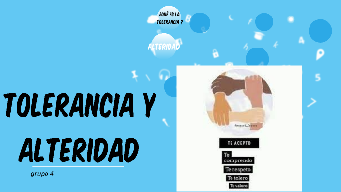 La tolerancia y alteridad by on Prezi