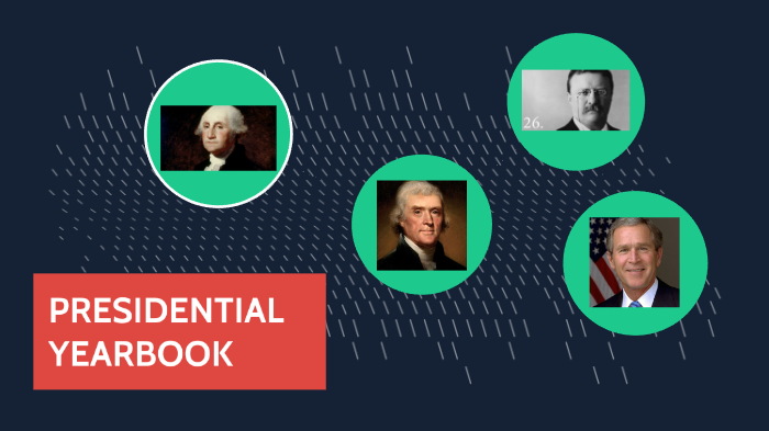 Presidential Yearbook by Maximiliano Serna on Prezi