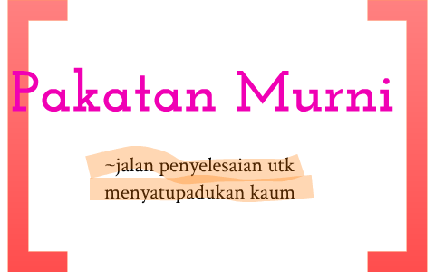 sejarahbab5 pakatan murni by Nur busyra yusoff